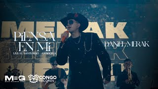 Piensa en mí - Daniel Merak Live (El Santuario)