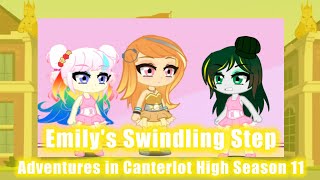 Adventures in Canterlot High (Season 11 Episode 6: Emily's Swindling Step) 