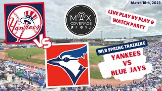 MLB Spring Training | New York Yankees vs Toronto Blue Jays  | LIVE PLAY BY PLAY (3/18/23)