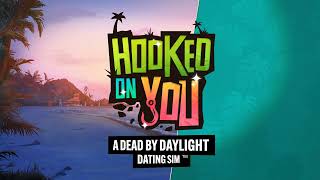 DBD 5 - Hooked on You: A Dead by Daylight Dating Sim OST