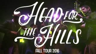 Head for the Hills - Fall Tour 2016 Trailer