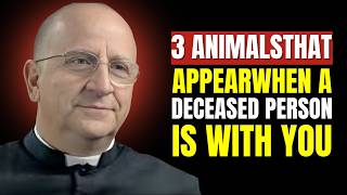 3 Animals That Appear When a Loved One from Heaven Visits You | Fr. Chad Ripperger