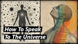 How To Talk With The Universe