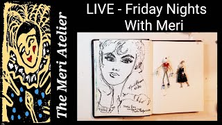 LIVE - Friday Night With Meri,  Art Stream