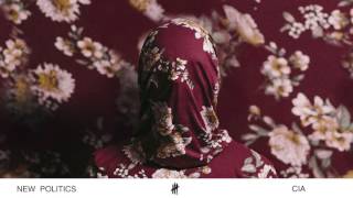 New Politics - CIA (Audio)