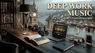 Ultimate Deep Focus Music for Work and Concentration - Cozy Desk Workspace Sounds