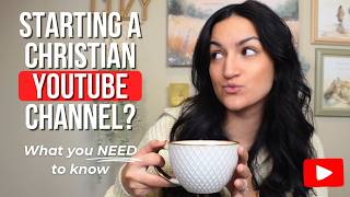 Starting a Christian YouTube Channel? Here is what I WISH I knew!