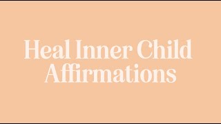 Heal Inner Child Affirmations | Inner Child Affirmations | Kinder Records