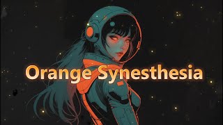 Orange Synesthesia - Synthwave And Retro Electro Music Mix