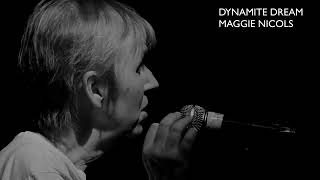 Maggie Nicols - 'Dynamite Dream'