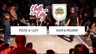 Mounir & Naim vs Pesto & Lazy • SEMI FINAL • CHILL IN THE CITY 2019 • BREAKLEAGUE