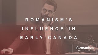 Romanism's Influence In Early Canada