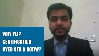 Why FLIP certifications over CFA, NCFM?