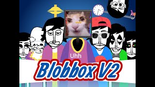 Blobbox V2 Mix: Eezta buneh's ADHD