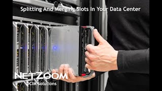 Splitting and Merging Slots in NetZoom, DCIM
