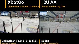 XbotGo Falcon v Chameleon v Livebarn Side by Side Video Comparison - 12U AA Youth Ice Hockey Game