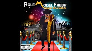 Role Model Fresh- Wanna Be a Model Music Video