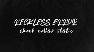 Reckless Error - Shock Collar Static [Live from Old Bundy Tavern]