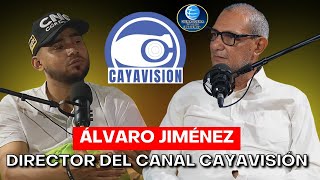 CONOCE LA HISTORIA DEL DIRECTOR DEL CANAL CAYAVISIÓN | ÁLVARO JIMÉNEZ
