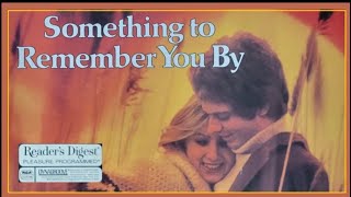 Readers Digest ALBUM SOMETHING TO REMEMBER YOU BY [2 RECORD SET]