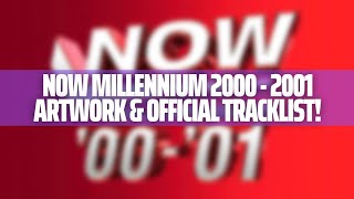 NOW Millennium 2000 - 2001 Artwork & Official Tracklist!