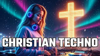 Christian Techno Music 2026 #21 ✝️🎧 JESUS Uplifting EDM 🙌 Praise & Worship / Gospel EDM / Dance Mix