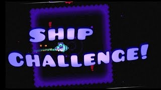 Geometry Dash - Ship Challenge By Sumsar!