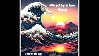 Ji Ben Gong Mix For Vortex Room
