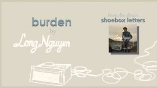 Long Nguyen - "Burden"