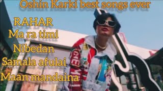 Oshin Karki best songs ever 