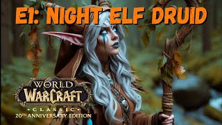 World of Warcraft Classic 20th Anniversary: Episode 1 - Night Elf Druid: Chill Leveling Series