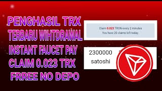 PENGHASIL COIN TRX TERBARU | FREE NO DEPO | PERCLAIM 0.023 TRX | WIHTDRAWAL INSTANT TO FAUCET PAY