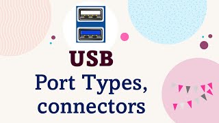 Universal Serial Bus | USB Ports | USB Connectors | USB Cables | USB Types