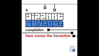 Bizzare Contact – Here Comes The Revolution (Original Mix)