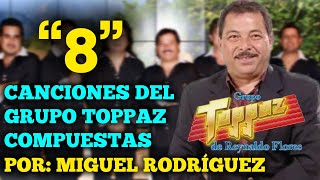 “8 Songs by the Group Toppaz Composed by Vocalist Miguel Rodríguez”