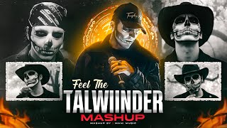 Feel The Talwiinder Mashup | Haseen X Dhundhala X Jaqeen | Talwiinder ft.AP Dhillon | Mani Music