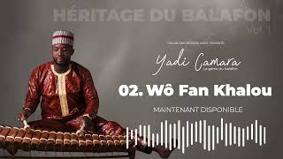 Yadi Camara - Wô Fan Khalou (HÉRITAGE DU BALAFON)