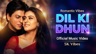 Dil Ki Dhun – Romantic Vibes | Official Music Video | SK Vibes