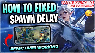 Updated Fix Spawn Delay Issue In Mobile Legends Tips & Tricks | Work All Android - Patch Soul Vessel