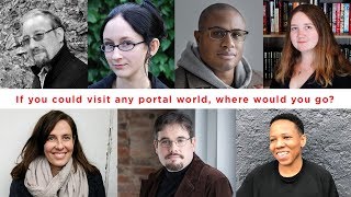 New Voices in Orbit: If you could visit any portal world, where would you go?