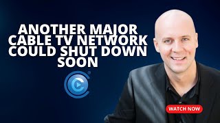 Another Major Cable TV Network Could Shut Down Soon
