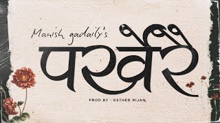 Manish gadaily - Parkherai || Oficial lyrical video || 