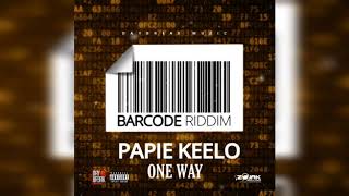 PAPIE KEELO ONE WAY UP   - RAW ( BARCODE Riddim )