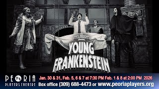 Peoria Players Presents Young Frankenstein - ExplorePeoria.com Entertainment Report