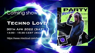 Techno Love Vol.2 by PurpleChai 30 Apr 2022