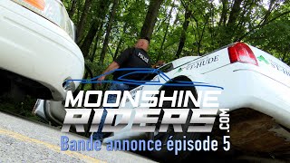 Bande annonce EP 5 - Les MoonshineRiders