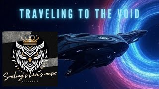 Travelint to the Void [Smiling´s Live´s Music Vol.1]