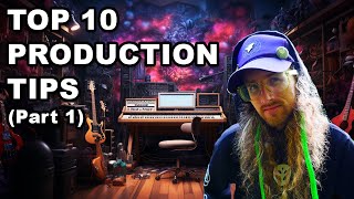 My Top 10 Production Tips After 20 Years of Producing (Part 1)