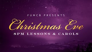 Christmas Eve Lessons & Carols