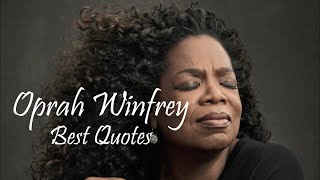 Oprah Winfrey Best Quotes Strength Love and Self Worth